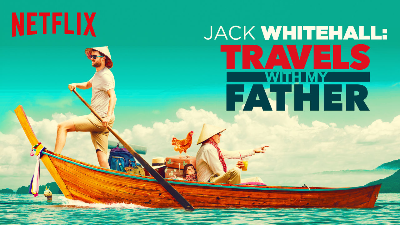 Jack Whitehall Travels With My Father Jack Whitehall: Travels with My Father แจ็ค ไวท์ฮอล: เดินทางกับพ่อ
